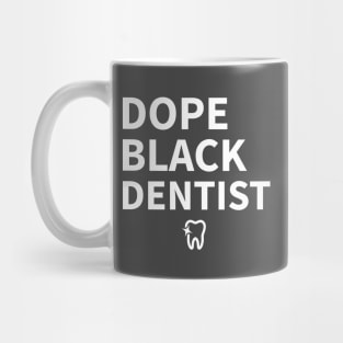 DOPE BLACK DENTIST Mug